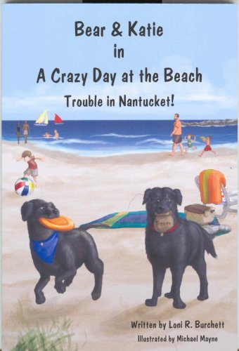 Stock image for Bear & Katie in a Crazy Day at the Beach: Trouble in Nantucket! for sale by ThriftBooks-Dallas