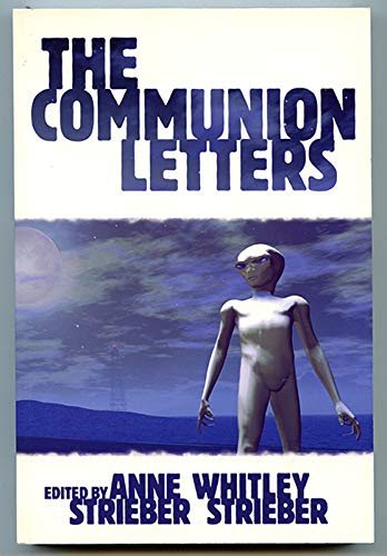 The Communion Letters (9780974286501) by Whitley Strieber; Anne Strieber