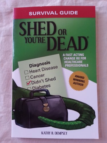 Imagen de archivo de Shed or You're Dead a la venta por SecondSale