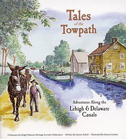 Tales of the Towpath: Adventures Along the Lehigh & Delaware Canals