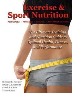 Beispielbild fr Exercise & Sport Nutrition: Principles, Promises, Science & Recommendations zum Verkauf von Better World Books
