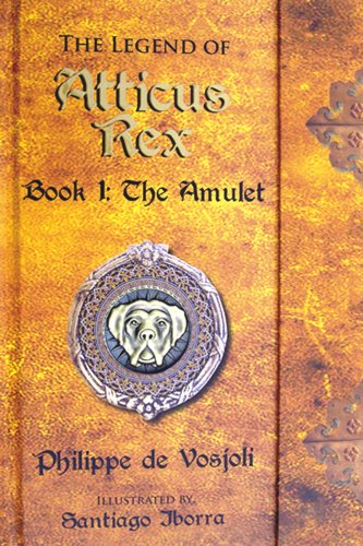 Beispielbild fr The Legend of Atticus Rex Book 1: The Amulet zum Verkauf von SecondSale