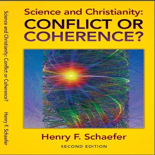 9780974297507: Science and Christianity: Conflict or Coherence?