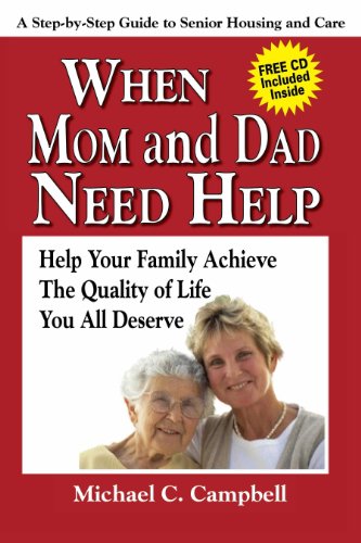 Stock image for When Mom and Dad Need Help : A Step-by-Step Guide to Senior Housing and Care for sale by Better World Books