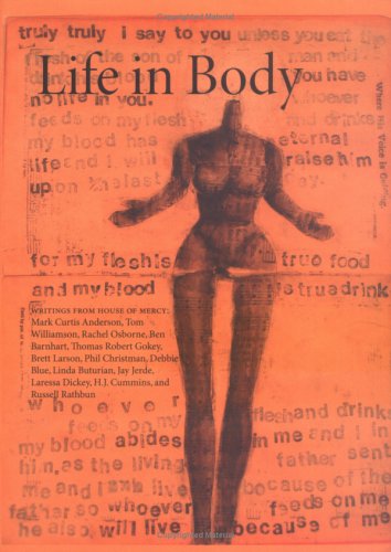 Imagen de archivo de Life in Body: writings from House of Mercy a la venta por HPB-Diamond