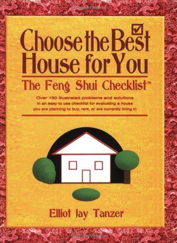 Imagen de archivo de Choose the Best House for You: The Feng Shui Checklist a la venta por St Vincent de Paul of Lane County