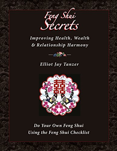 Beispielbild fr Feng Shui Secrets: Improving Health, Wealth and Relationship Harmony: Do Your Own Feng Shui Using the Feng Shui Checklist zum Verkauf von Reuseabook