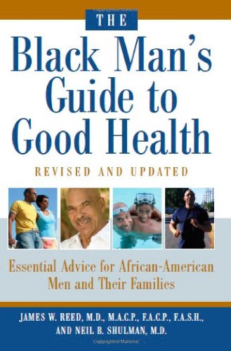 Beispielbild fr The Black Man's Guide to Good Health : Essential Advice for African-American Men and Their Families zum Verkauf von Better World Books