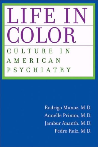 Imagen de archivo de Life in Color: Culture in American Psychiatry a la venta por Wonder Book