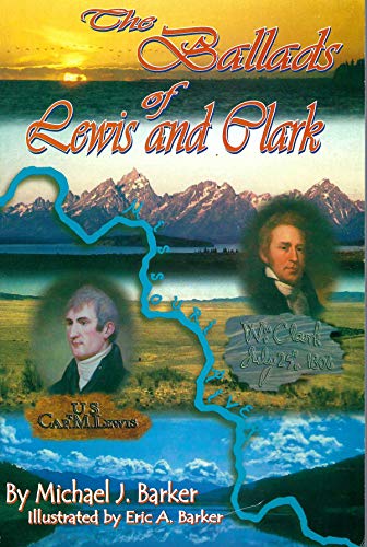 Imagen de archivo de The Ballads of Lewis and Clark a la venta por Thomas F. Pesce'