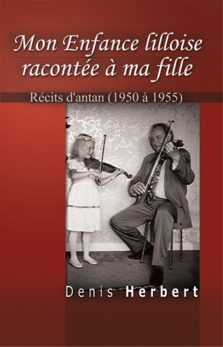 Imagen de archivo de Mon Enfance Lilloise racontee a ma fille: Recits d'antan (1950-1955) (French Edition) a la venta por BookHolders