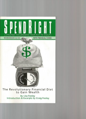 Stock image for SpendRight: The Revolutionary Financial Diet to Gain Wealth for sale by HPB-Movies
