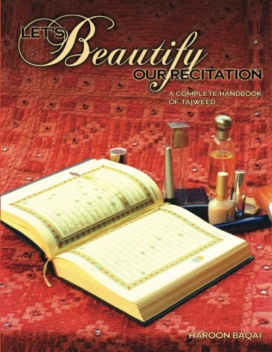Beispielbild fr Let's Beautify Our Recitation: A Complete Handbook of Tajweed zum Verkauf von Revaluation Books