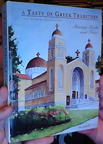 Imagen de archivo de A Taste of Greek Tradition and Other Favorites: Sharing Faith and Feast a la venta por ThriftBooks-Atlanta