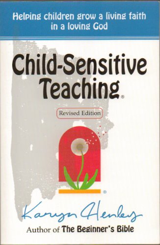 9780974319704: Child Sensitive Teaching, Helping Children Grow a Living Faith in a Loving God