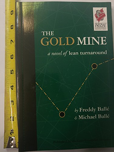 The Gold Mine: 1 1: A Novel of Lean Turnaround