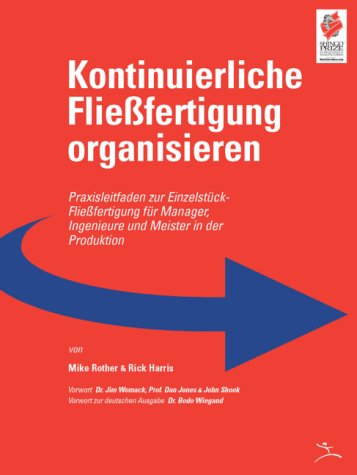 Beispielbild fr Kontinuierliche Fliessfertigung organisieren: Praxisleitfaden zur Einzelstck-Fliessfertigung fr Manager, Ingenieure und Meister in der Produktion zum Verkauf von medimops