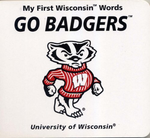 Stock image for My First Wisconsin Words Go Badgers for sale by ThriftBooks-Dallas