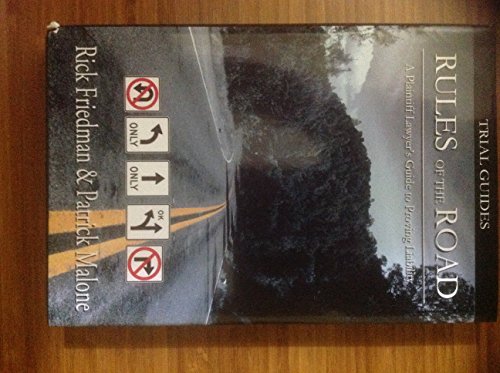 9780974324869: Rules of the Road: A Plaintiff Lawyer's Guide to Proving Liability