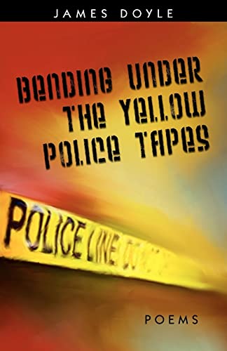 Stock image for Bending Under the Yellow Police Tapes for sale by ThriftBooks-Dallas