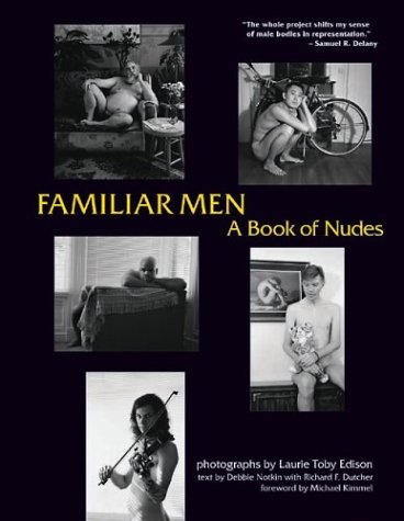 Familiar Men: A Book of Nudes (9780974334301) by Edison, Laurie Toby