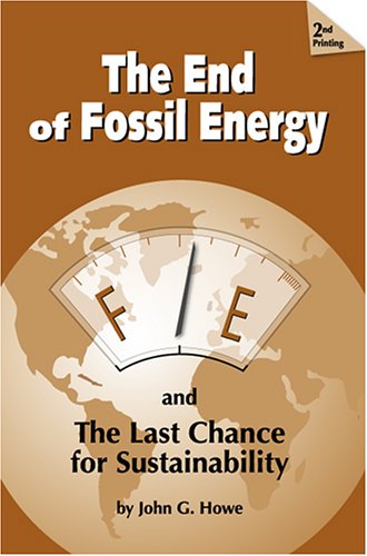 Beispielbild fr The End of Fossil Energy: And a Plan for Sustainability zum Verkauf von Wonder Book