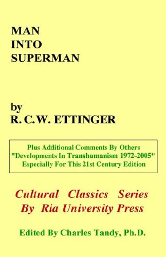 9780974347240: Man into Superman: The Startling Potential of Human Evolution -- and How to Be Part of It