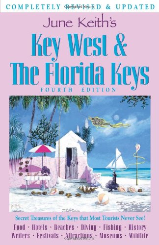 Beispielbild fr June Keith's Key West and the Florida Keys zum Verkauf von Better World Books