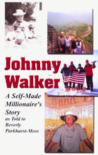 Stock image for Johnny Walker a Self-Made Millionaire's Story for sale by Half Price Books Inc.
