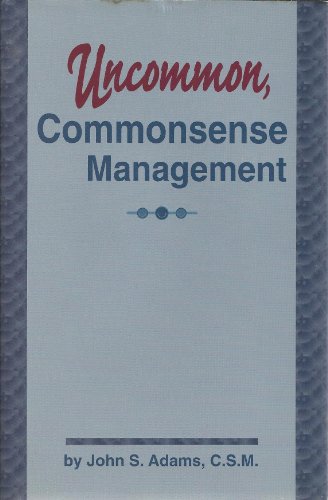 Uncommon Common Sense (9780974355702) by John S. Adams