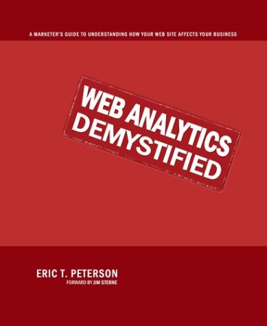 9780974358420: Title: Web Analytics Demystified A Marketers Guide to Und