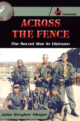 Imagen de archivo de Across The Fence: The Secret War In Vietnam a la venta por Hilltop Book Shop