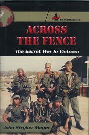 9780974361819: Across the Fence : The Secret War in Vietnam