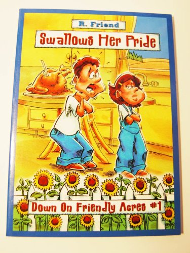 Beispielbild fr Swallows Her Pride: Down on Friendly Acres #1 zum Verkauf von Once Upon A Time Books
