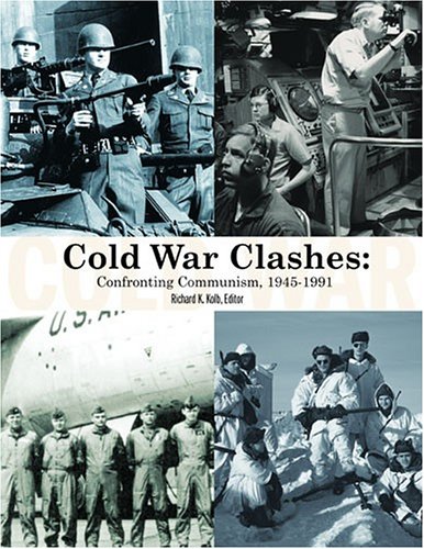 Stock image for Cold War Clashes: Confronting Communism, 1945-1991 for sale by ThriftBooks-Atlanta