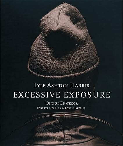 9780974364872: Lyle Ashton Harris: Excessive Exposure /anglais: The Complete Chocolate Portraits