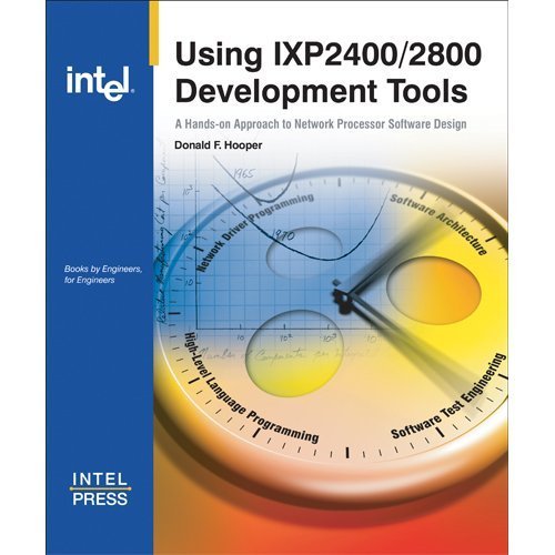 Beispielbild fr Using IXP2400/2800 Development Tools : A Hands-on Approach to Network Processor Software Design zum Verkauf von Better World Books