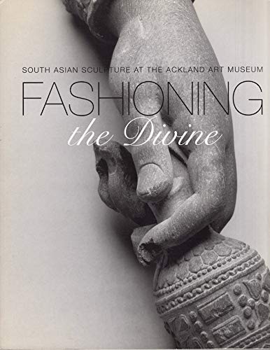 Beispielbild fr Fashioning the divine: South Asian sculpture at the Ackland Art Museum zum Verkauf von Powell's Bookstores Chicago, ABAA