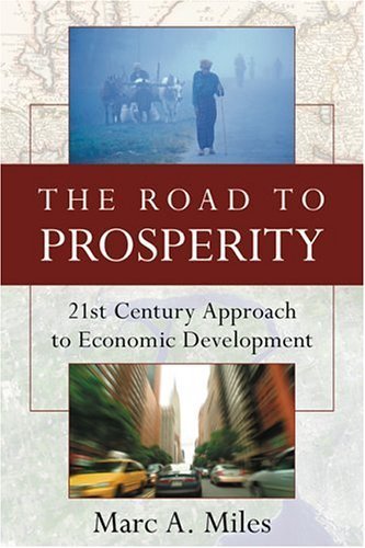 9780974366517: The Road to Prosperity: 21st Century Approach to Economic Development