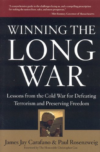 Beispielbild fr Winning the Long War: Lessons from the Cold War for Defeating Terrorism and Preserving Freedom zum Verkauf von Wonder Book