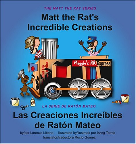 9780974366838: Matt The Rat's Incredible Creations/ Las Creaciones Increibles de Raton Mateo