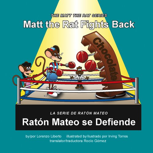 Stock image for Matt The Rat Fights Back / Raton Mateo Se Defiende (The Matt the Rat Series / La Serie de Rat n Mateo) (English and Spanish Edition) for sale by HPB-Ruby