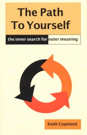 9780974368009: The Path to Yourself: The Inner Search for Outer Meaning