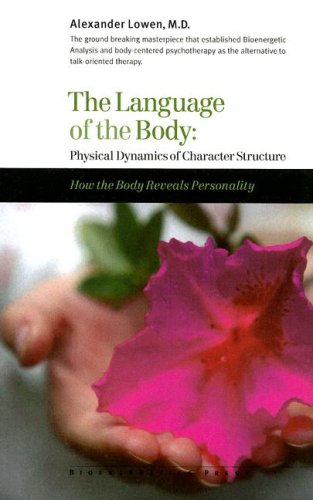 Beispielbild fr The Language of the Body : Physical Dynamics of Character Structure zum Verkauf von Better World Books