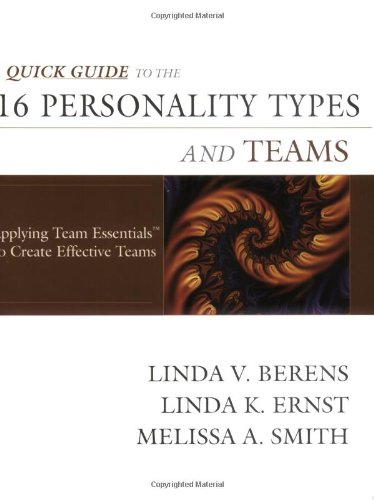 Beispielbild fr Quick Guide to the 16 Personality Types and Teams: Applying Team Essentials to Create Effective Teams zum Verkauf von SecondSale