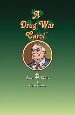 A Drug War Carol (9780974381404) by Wells, Susan W.; Bieser, Scott