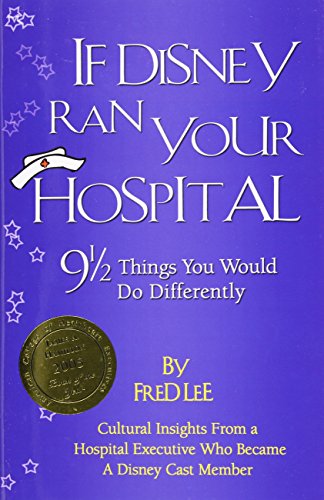 Imagen de archivo de If Disney Ran Your Hospital: 9 1/2 Things You Would Do Differently (Distributed (Non-HAP)) a la venta por Blindpig Books