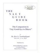 9780974391571: The Naet Guide Book: The Companion to "Say Good-Bye to Illness"