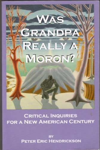 9780974393629: Was Grandpa Really a Moron?