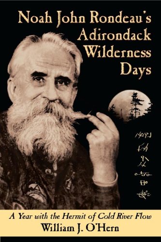 9780974394374: Noah John Rondeau's Adirondack Wilderness Days: A Year With the Hermit of Cold River Flow